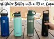 Best Water Bottles with a 40 oz. Capacity